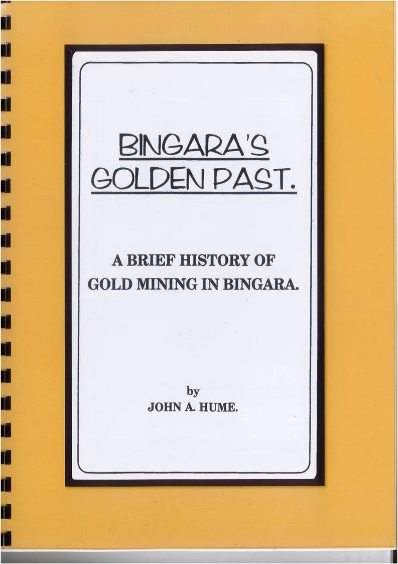 Bingara — A Fossicker's Paradise: Gold, Diamonds & the Legacy of John A. Hume