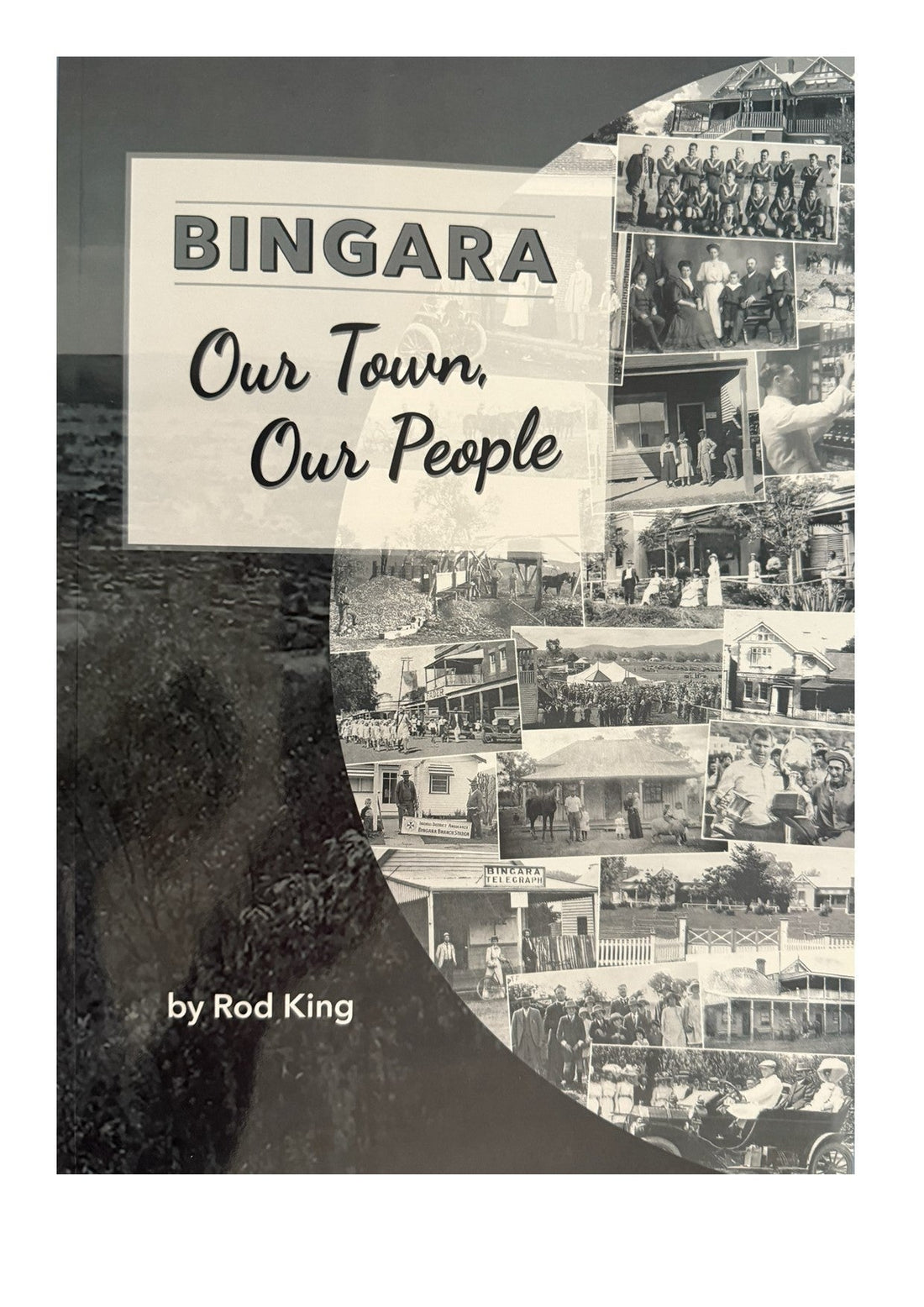 history bingara our town our people