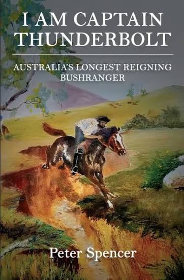 Two Gripping Tales of Captain Thunderbolt — Australia's Gentleman Bushranger