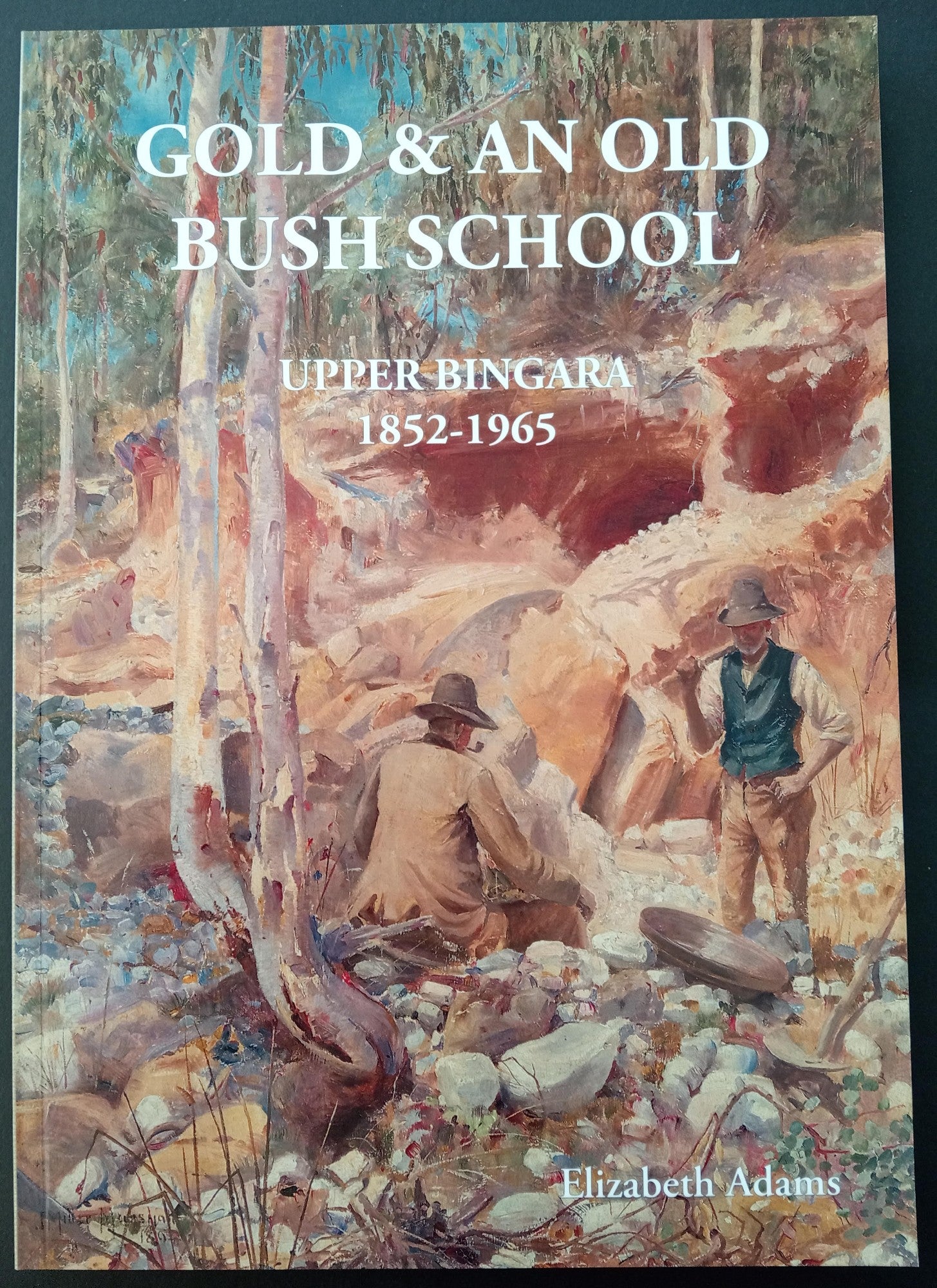 Gold & An Old Bush School - Upper Bingara