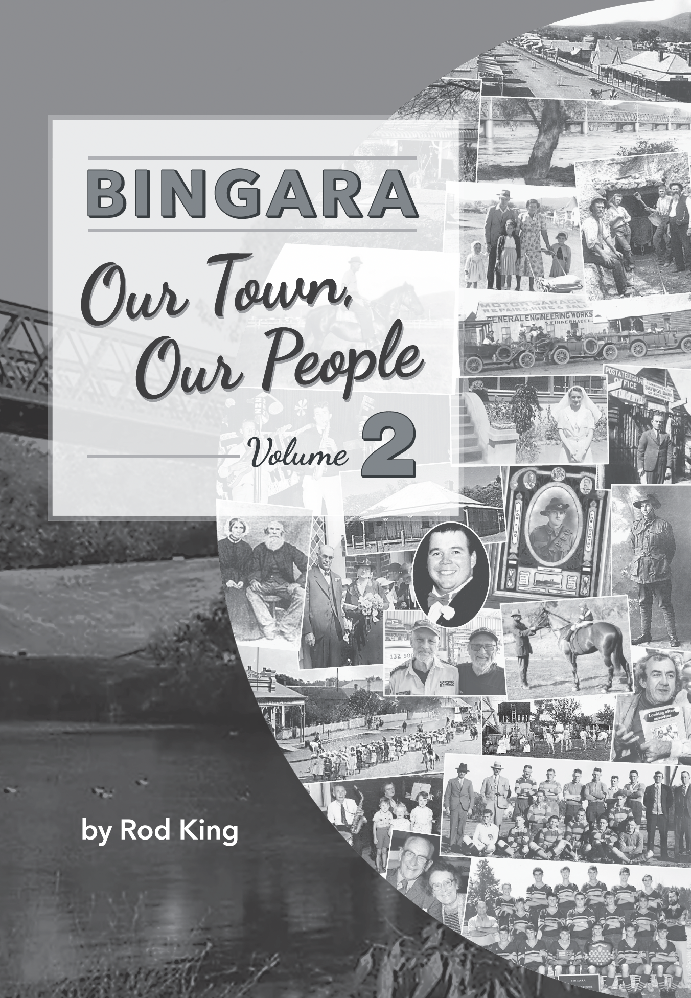 Bingara Our Town, Our People Volume 2
