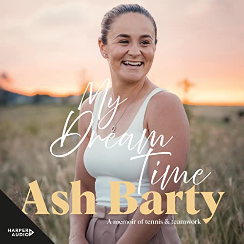 My Dream Time (Ash Barty)
