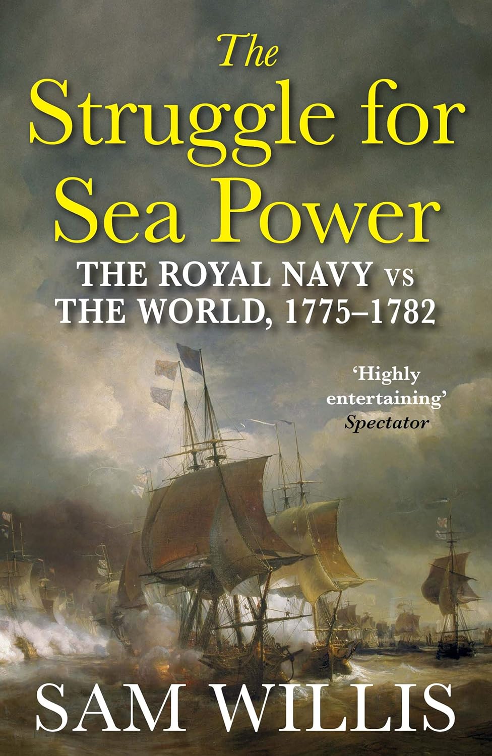 The struggle for Sea Power - The Royal Navy  vs The World. 1775-1782 
