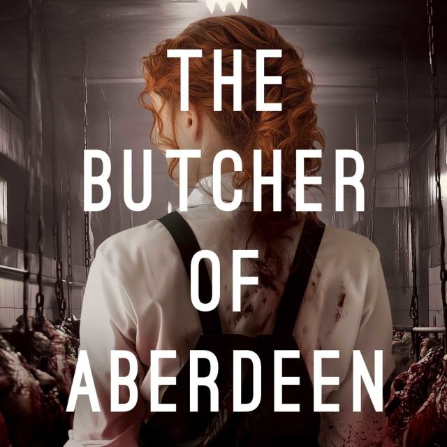 The Butcher of Aberdeen